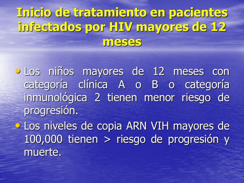 Inicio de tratamiento en pacientes infectados por HIV mayores de 12 meses