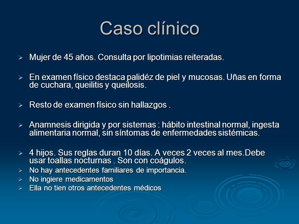Caso clínico Mujer de 45 años. Consulta por lipotimias reiteradas.