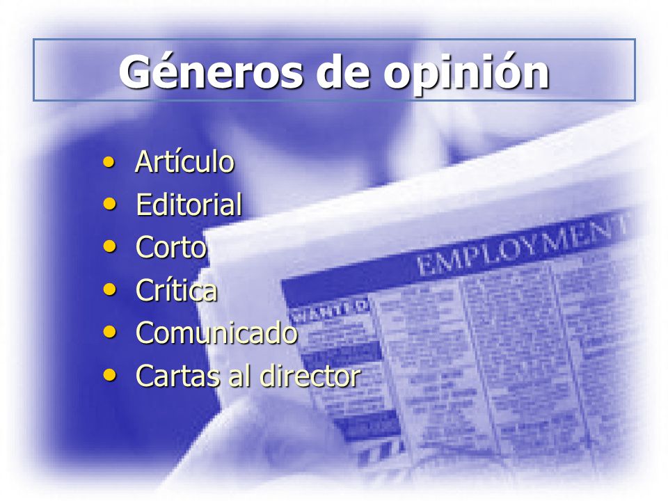 Géneros de opinión Editorial Corto Crítica Comunicado