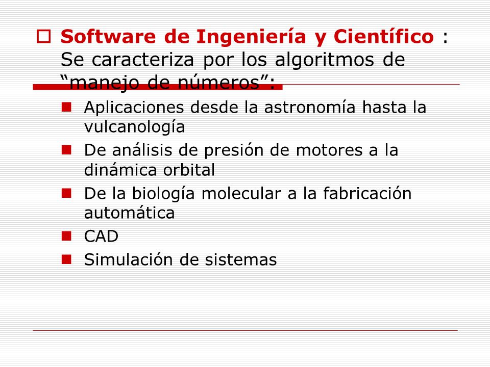Software de Ingeniería y Científico : Se caracteriza por los algoritmos de manejo de números :