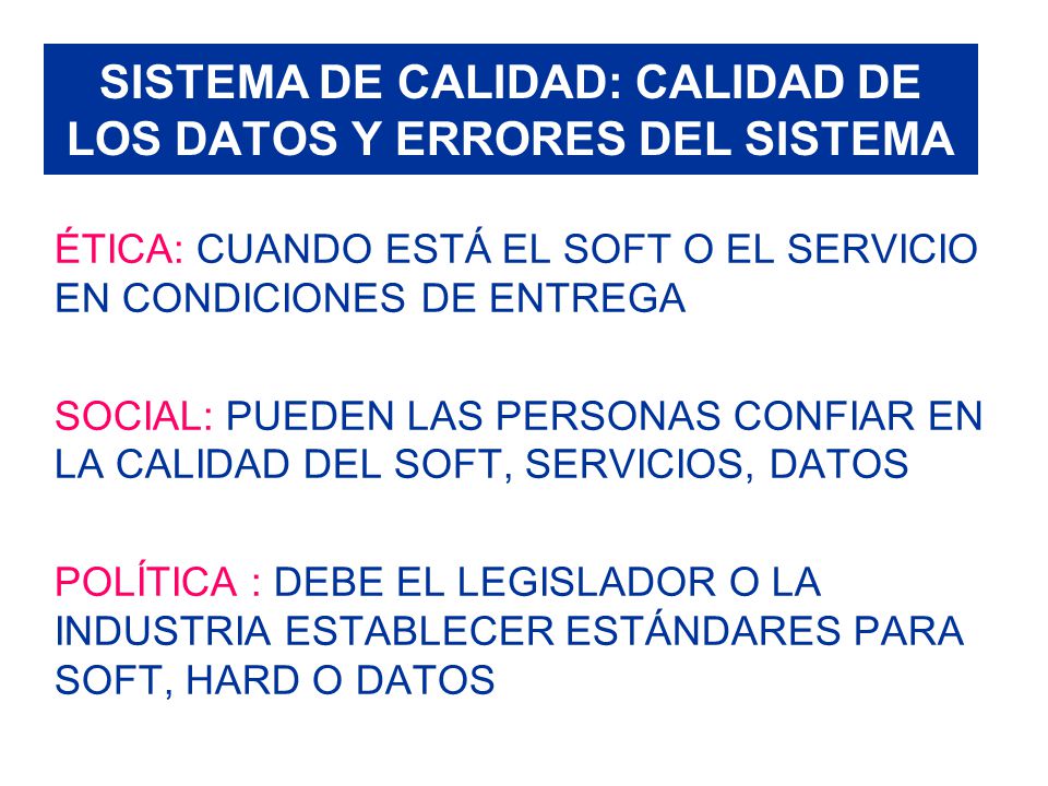 SISTEMA DE CALIDAD: CALIDAD DE LOS DATOS Y ERRORES DEL SISTEMA