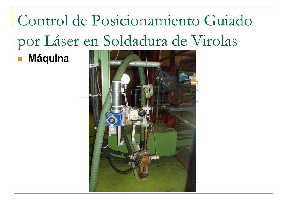 Control de Posicionamiento Guiado por Láser en Soldadura de Virolas