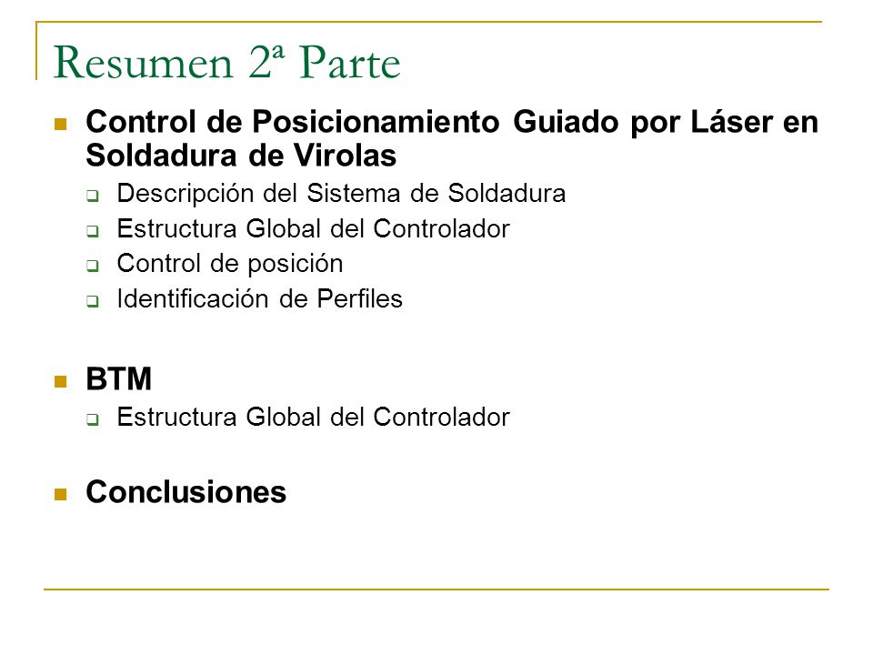 Resumen 2ª Parte Control de Posicionamiento Guiado por Láser en Soldadura de Virolas. Descripción del Sistema de Soldadura.