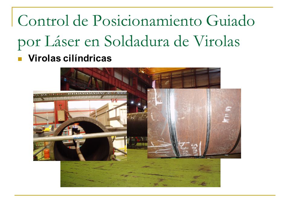 Control de Posicionamiento Guiado por Láser en Soldadura de Virolas