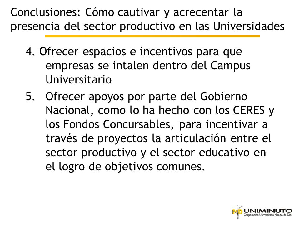 Conclusiones: Cómo cautivar y acrecentar la presencia del sector productivo en las Universidades