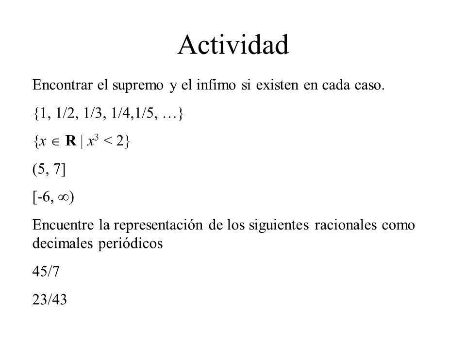 Actividad Encontrar el supremo y el infimo si existen en cada caso.