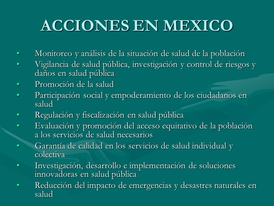 ACCIONES EN MEXICO Monitoreo y análisis de la situación de salud de la población.