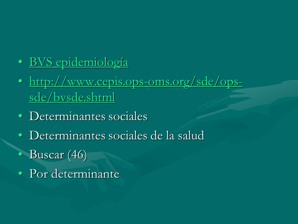 BVS epidemiología   Determinantes sociales. Determinantes sociales de la salud.