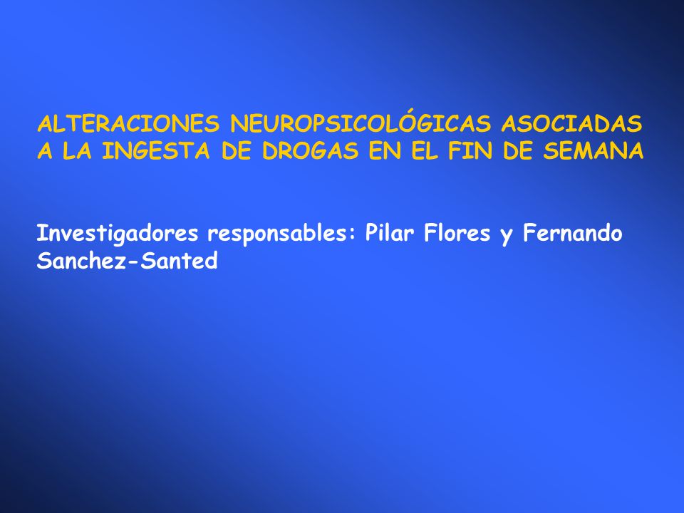 ALTERACIONES NEUROPSICOLÓGICAS ASOCIADAS A LA INGESTA DE DROGAS EN EL FIN DE SEMANA