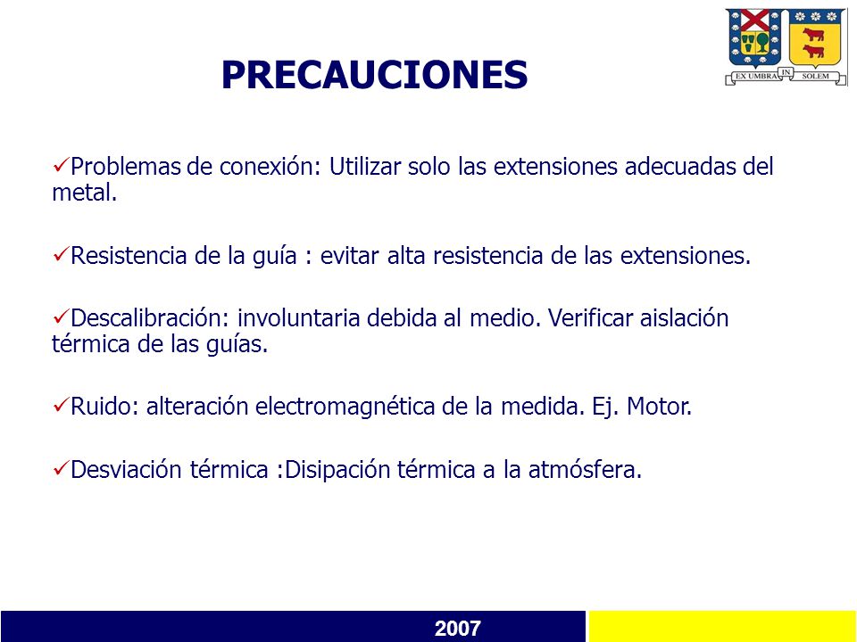 PRECAUCIONES Problemas de conexión: Utilizar solo las extensiones adecuadas del metal.