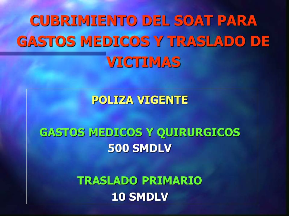 CUBRIMIENTO DEL SOAT PARA GASTOS MEDICOS Y TRASLADO DE VICTIMAS