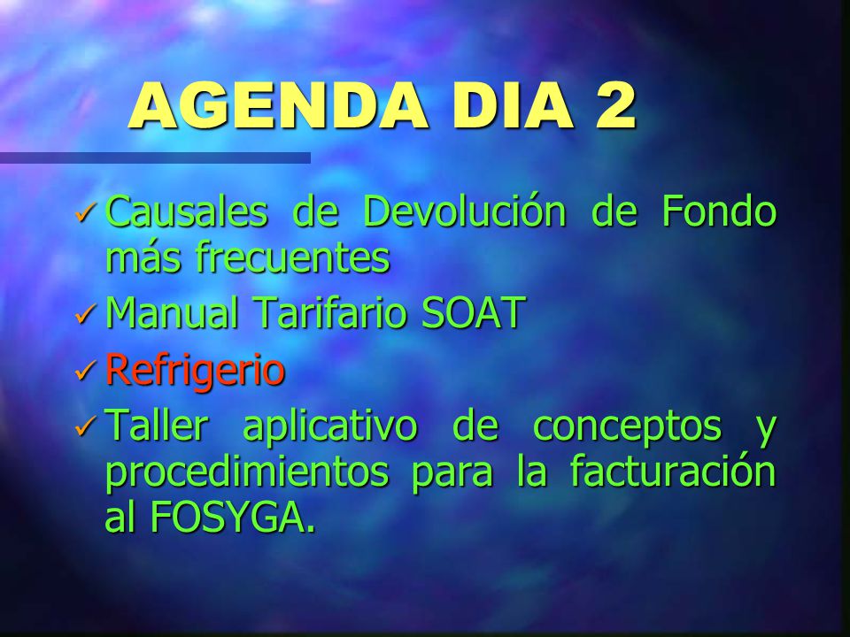 AGENDA DIA 2 Causales de Devolución de Fondo más frecuentes