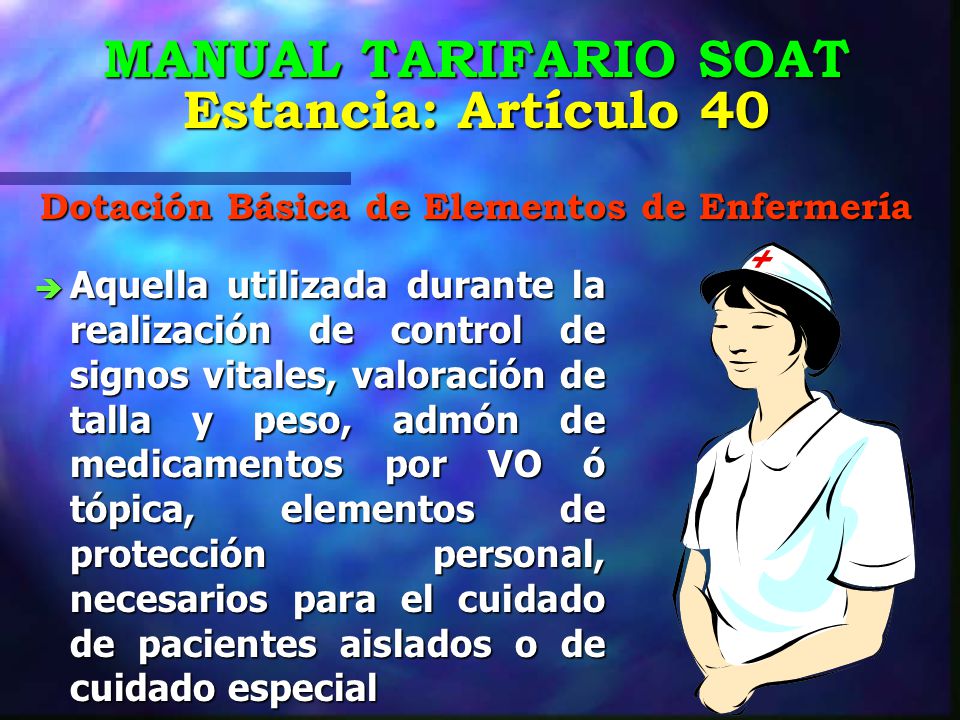 MANUAL TARIFARIO SOAT Estancia: Artículo 40 Dotación Básica de Elementos de Enfermería