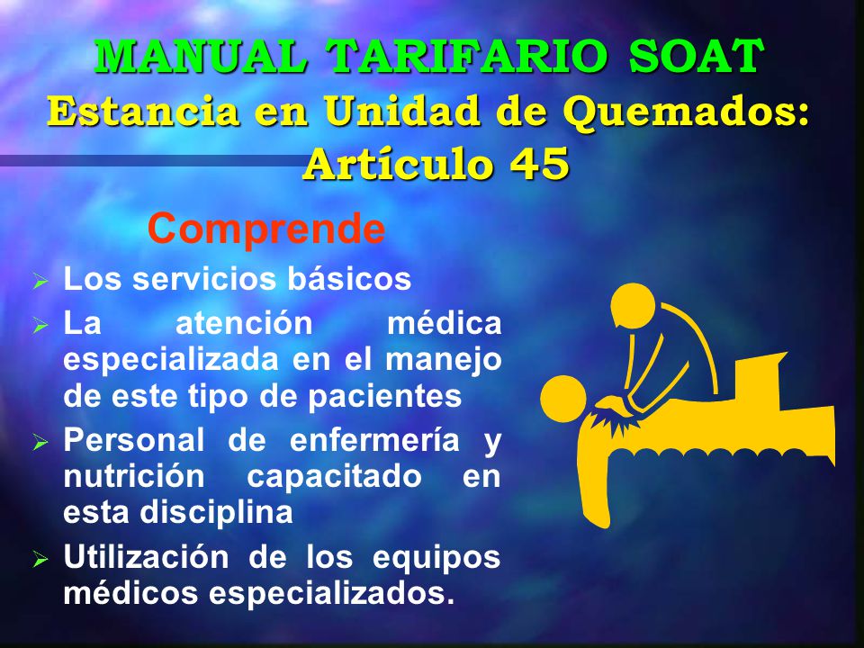 MANUAL TARIFARIO SOAT Estancia en Unidad de Quemados: Artículo 45