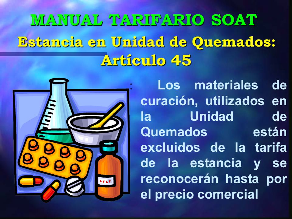 MANUAL TARIFARIO SOAT Estancia en Unidad de Quemados: Artículo 45