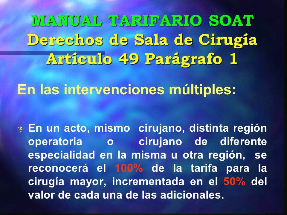 MANUAL TARIFARIO SOAT Derechos de Sala de Cirugía Artículo 49 Parágrafo 1