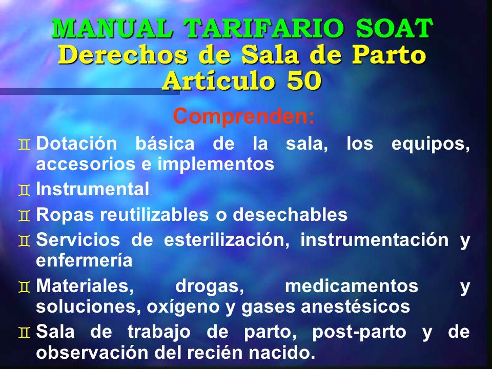MANUAL TARIFARIO SOAT Derechos de Sala de Parto Artículo 50