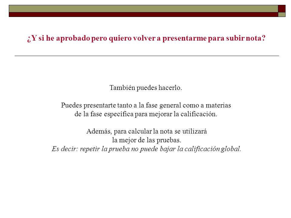 ¿Y si he aprobado pero quiero volver a presentarme para subir nota