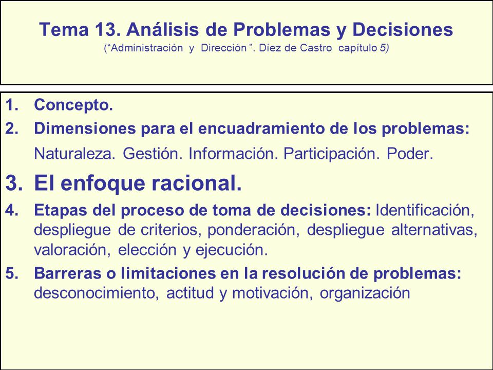 Tema 13. Análisis de Problemas y Decisiones ( Administración y Dirección . Díez de Castro capítulo 5)