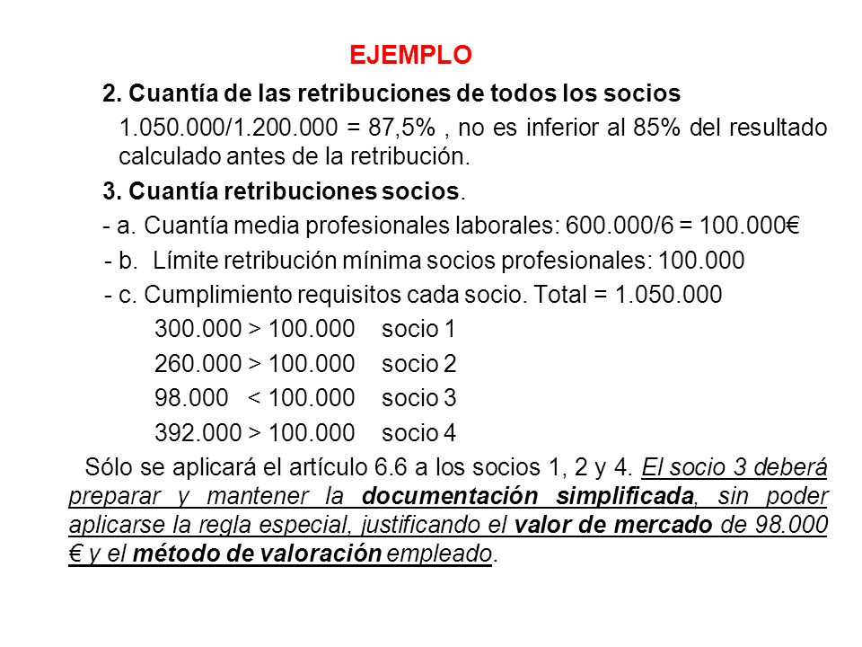 Ejemplo 2. Cuantía de las retribuciones de todos los socios
