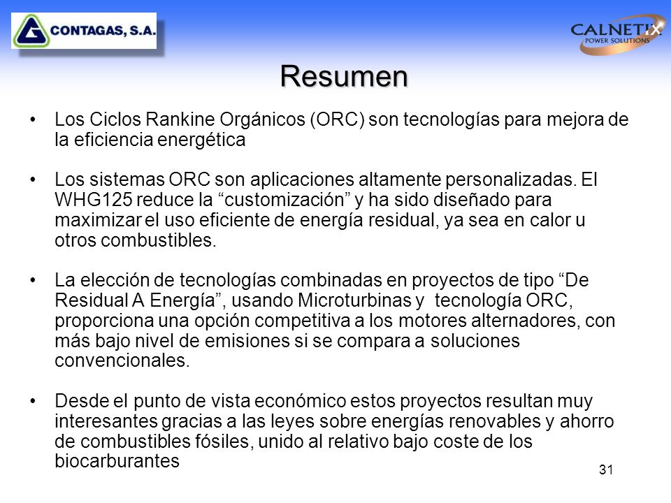 Resumen Los Ciclos Rankine Orgánicos (ORC) son tecnologías para mejora de la eficiencia energética.