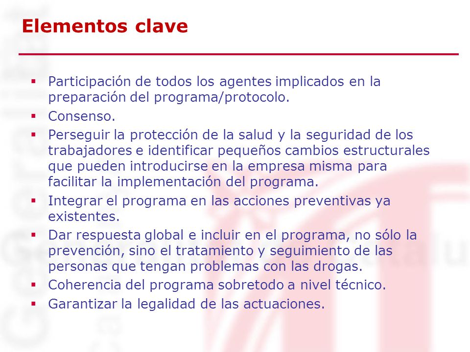 Elementos clave Participación de todos los agentes implicados en la preparación del programa/protocolo.