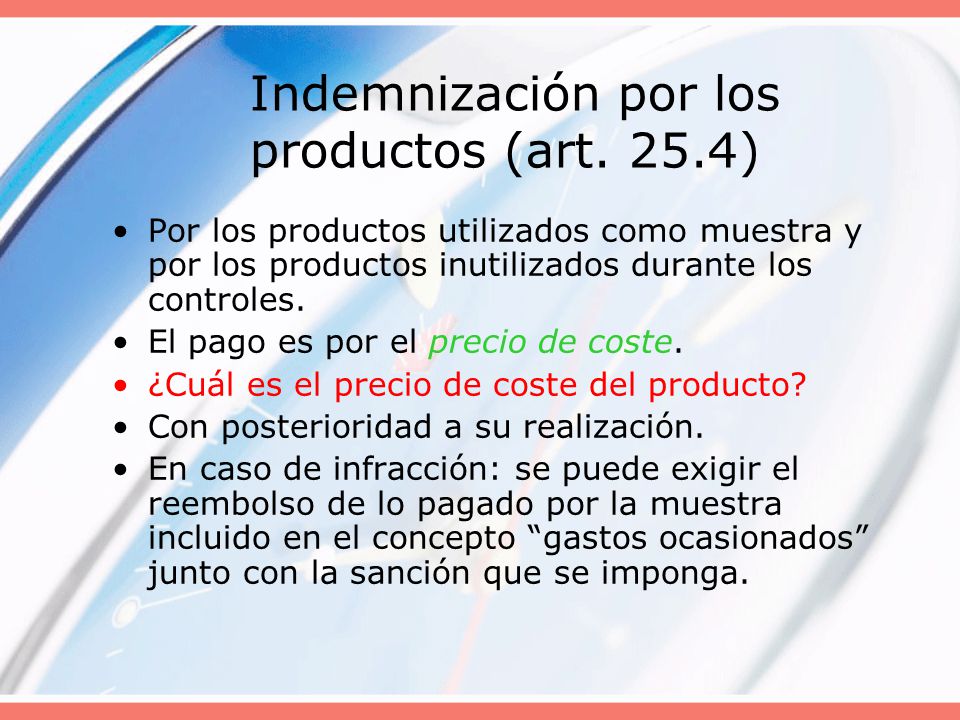 Indemnización por los productos (art. 25.4)