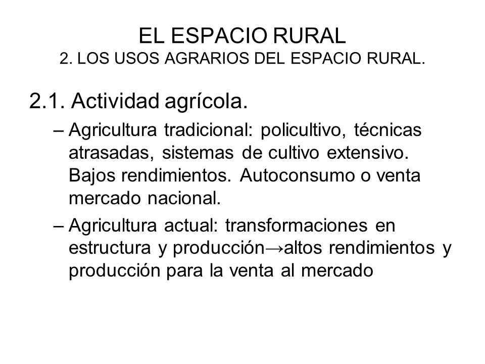 EL ESPACIO RURAL 2. LOS USOS AGRARIOS DEL ESPACIO RURAL.