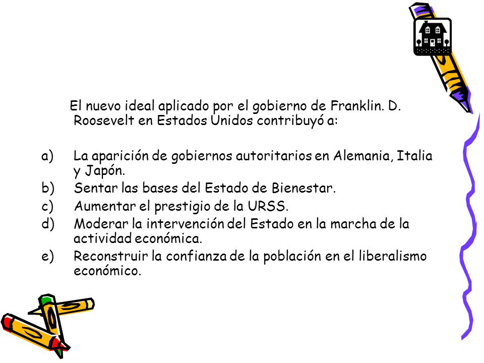 El nuevo ideal aplicado por el gobierno de Franklin. D