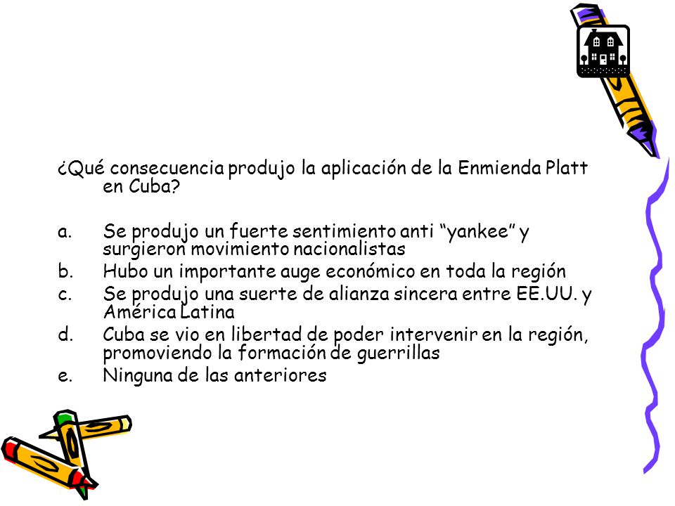 ¿Qué consecuencia produjo la aplicación de la Enmienda Platt en Cuba