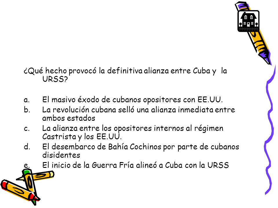 ¿Qué hecho provocó la definitiva alianza entre Cuba y la URSS