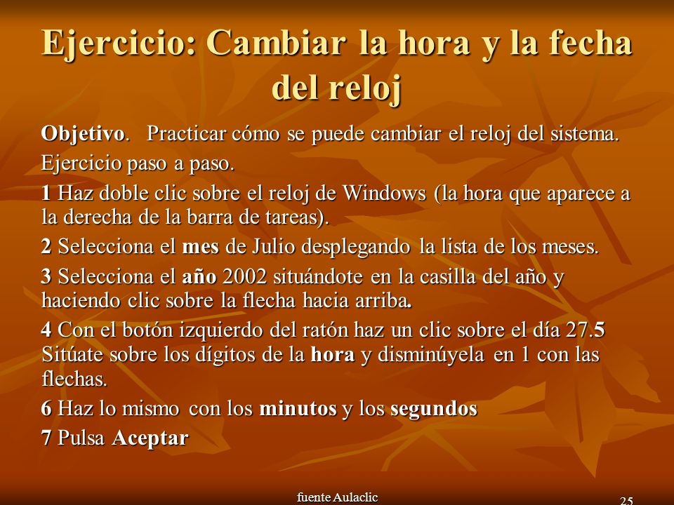 Ejercicio: Cambiar la hora y la fecha del reloj