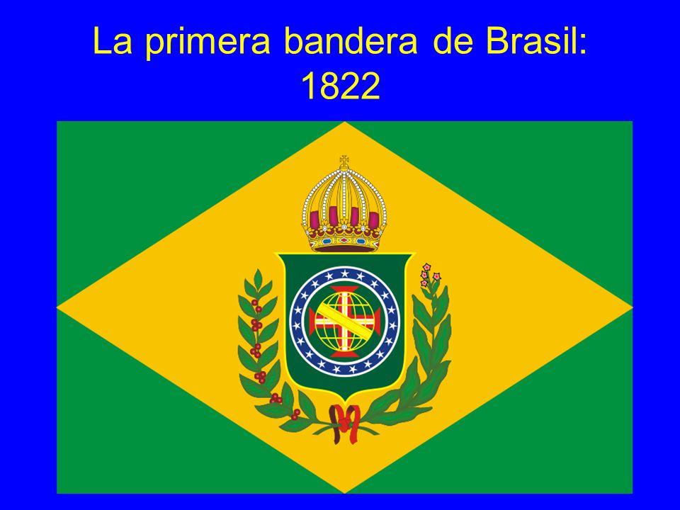 La primera bandera de Brasil: 1822
