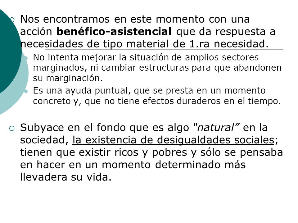 Nos encontramos en este momento con una acción benéfico-asistencial que da respuesta a necesidades de tipo material de 1.ra necesidad.