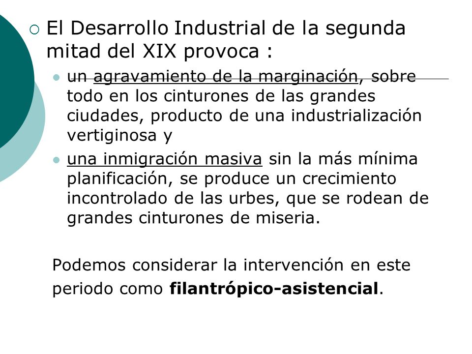 El Desarrollo Industrial de la segunda mitad del XIX provoca :