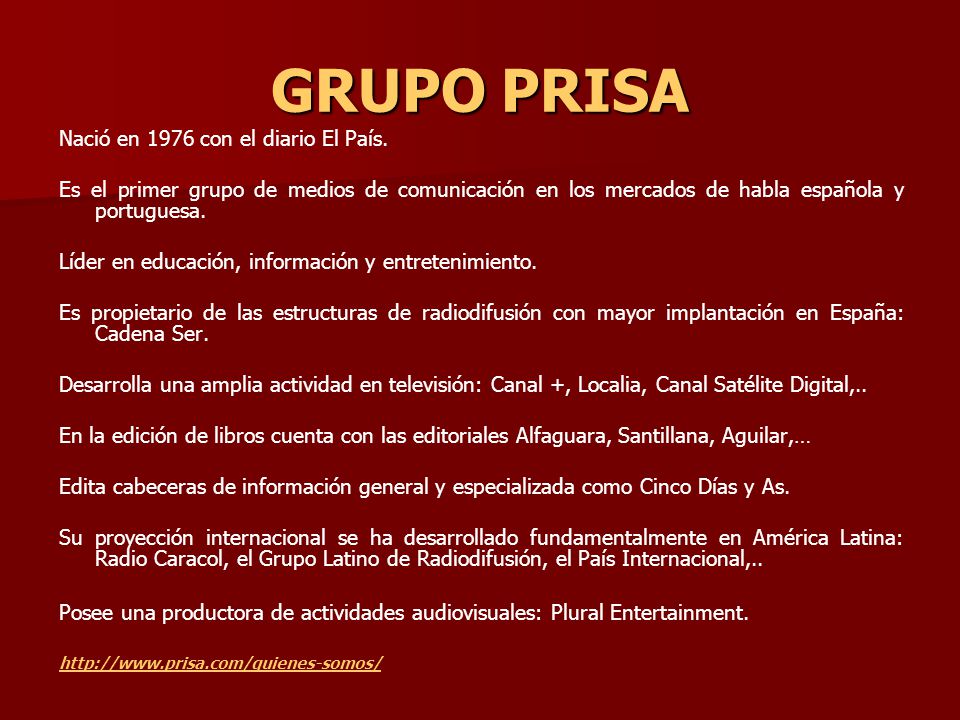 GRUPO PRISA Nació en 1976 con el diario El País.