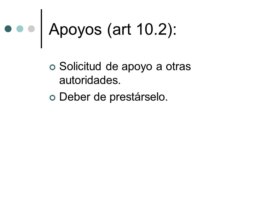 Apoyos (art 10.2): Solicitud de apoyo a otras autoridades.