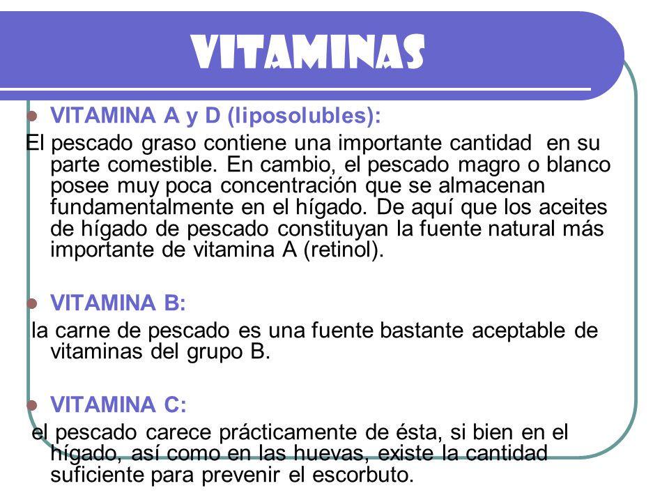 Vitaminas VITAMINA A y D (liposolubles):