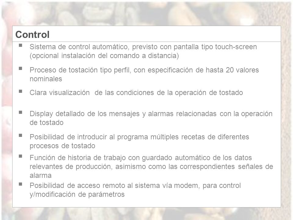Control Sistema de control automático, previsto con pantalla tipo touch-screen (opcional instalación del comando a distancia)