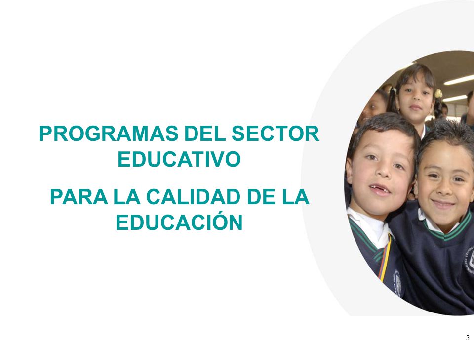 PROGRAMAS DEL SECTOR EDUCATIVO PARA LA CALIDAD DE LA EDUCACIÓN