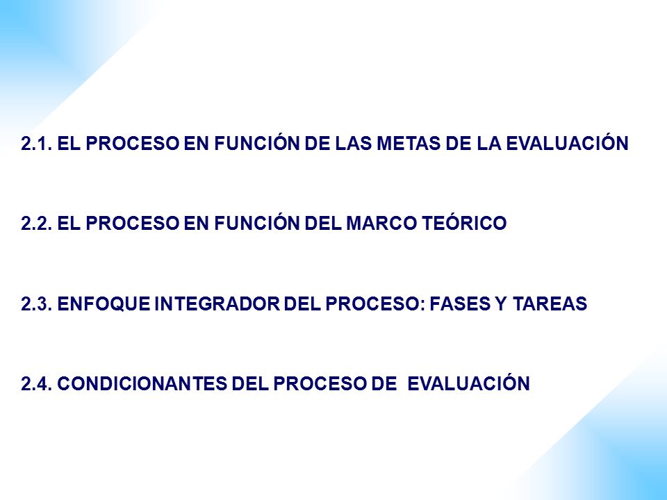 2.1. EL PROCESO EN FUNCIÓN DE LAS METAS DE LA EVALUACIÓN