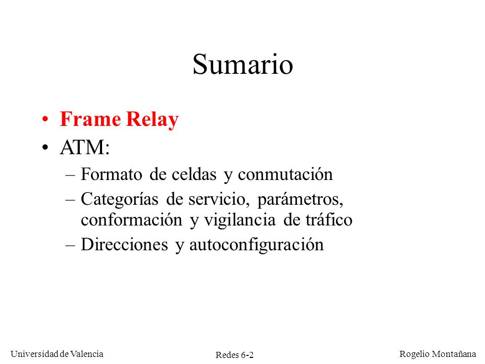 Sumario Frame Relay ATM: Formato de celdas y conmutación