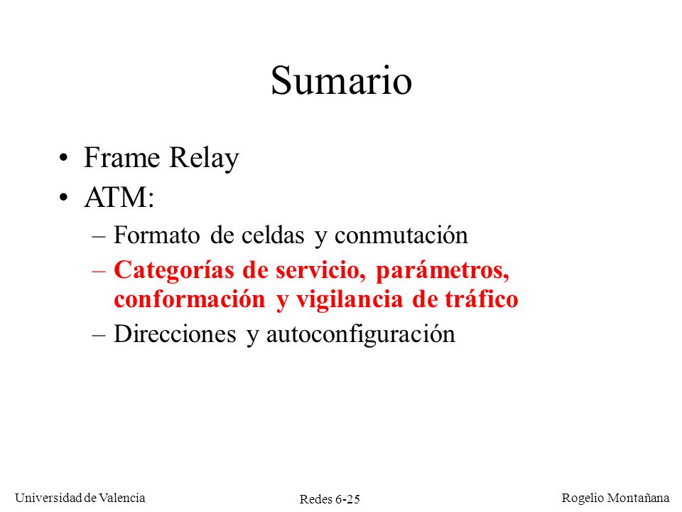 Sumario Frame Relay ATM: Formato de celdas y conmutación