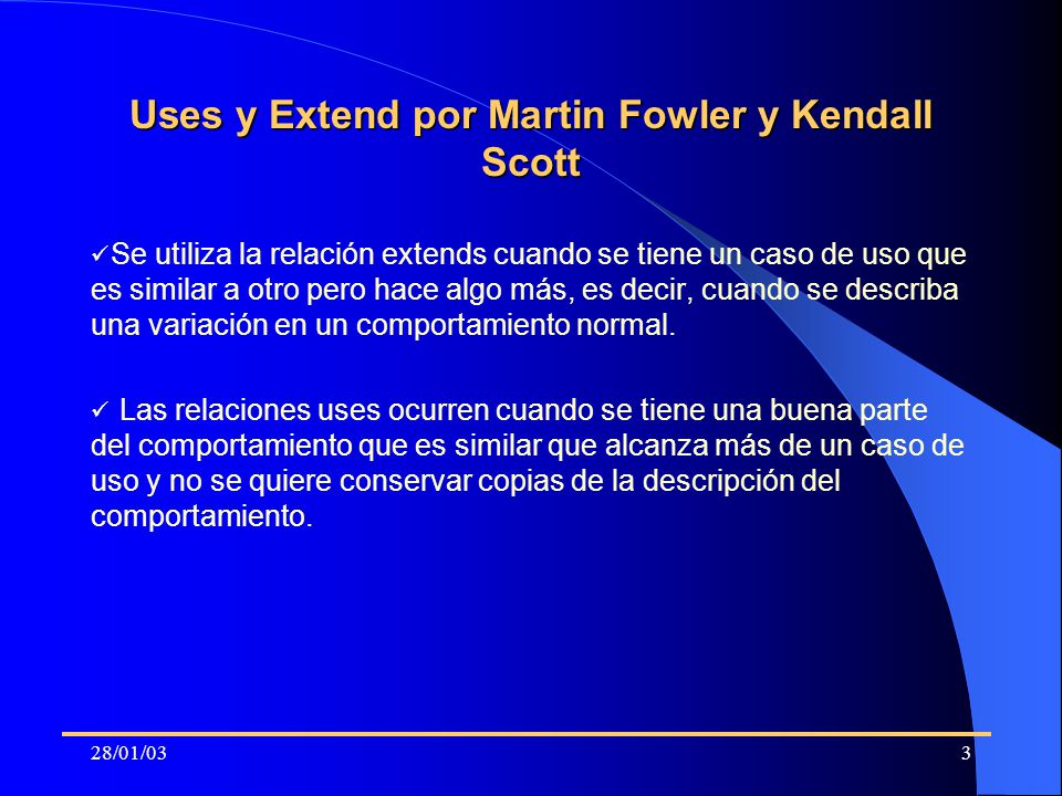 Uses y Extend por Martin Fowler y Kendall Scott