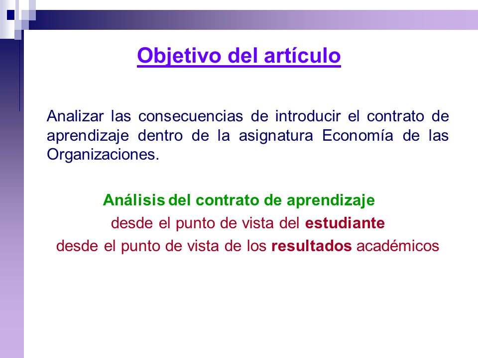 Objetivo del artículo Analizar las consecuencias de introducir el contrato de aprendizaje dentro de la asignatura Economía de las Organizaciones.