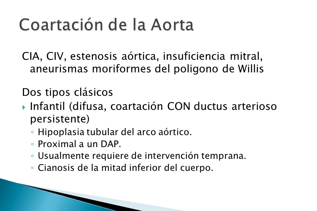 Coartación de la Aorta CIA, CIV, estenosis aórtica, insuficiencia mitral, aneurismas moriformes del poligono de Willis.
