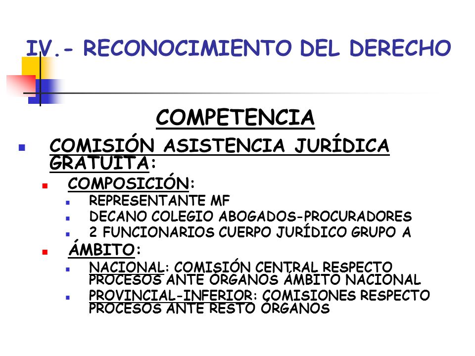 IV.- RECONOCIMIENTO DEL DERECHO