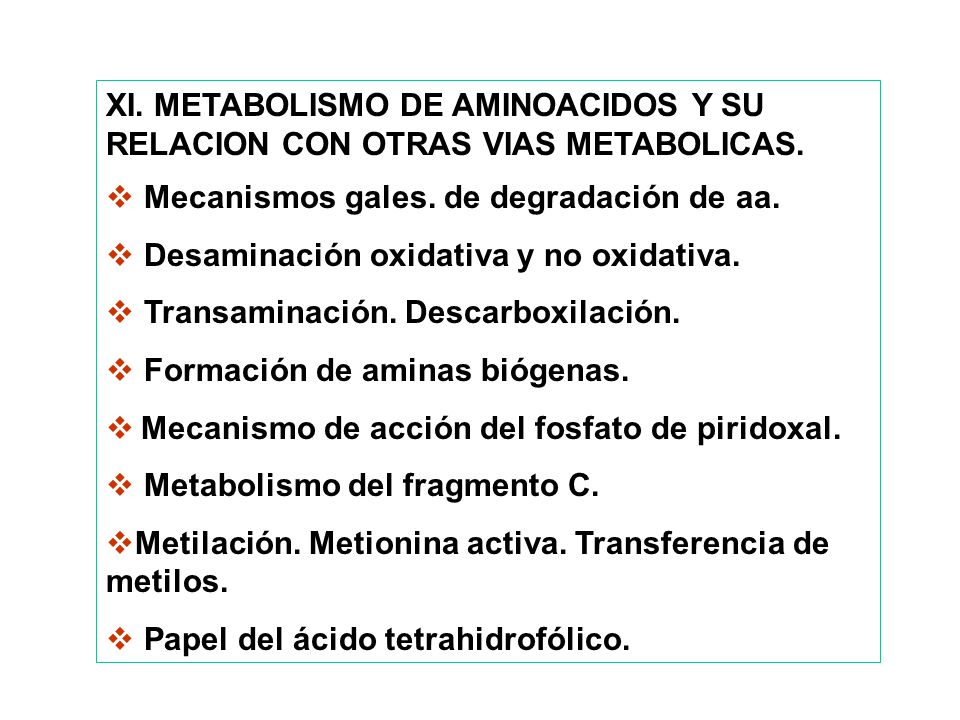 XI. METABOLISMO DE AMINOACIDOS Y SU RELACION CON OTRAS VIAS METABOLICAS.