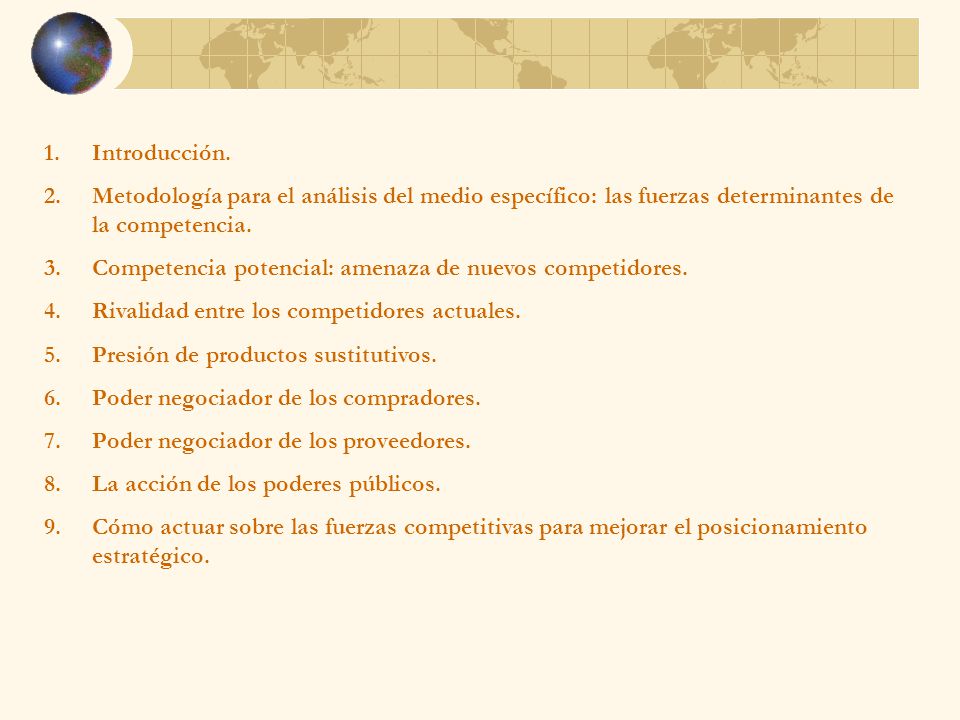 Introducción. Metodología para el análisis del medio específico: las fuerzas determinantes de la competencia.