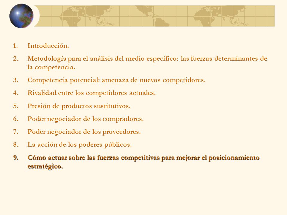 Introducción. Metodología para el análisis del medio específico: las fuerzas determinantes de la competencia.